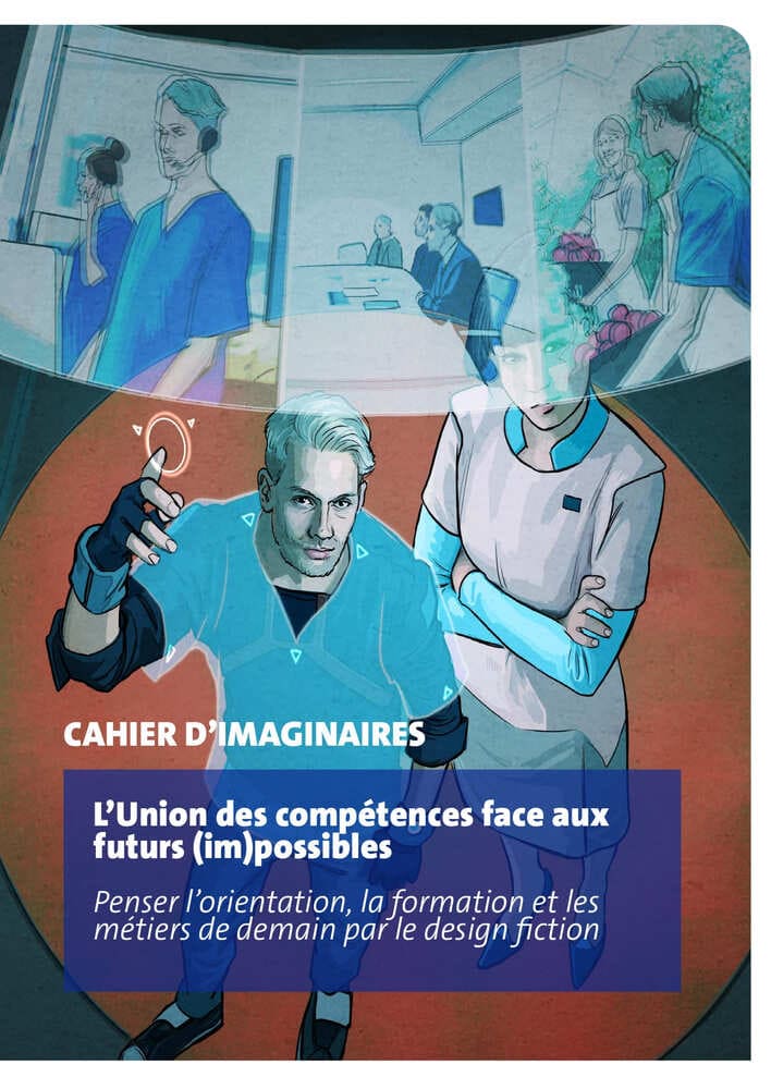 Cahier d&rsquo;imaginaires – L’Union des compétences face aux futurs (im)possibles